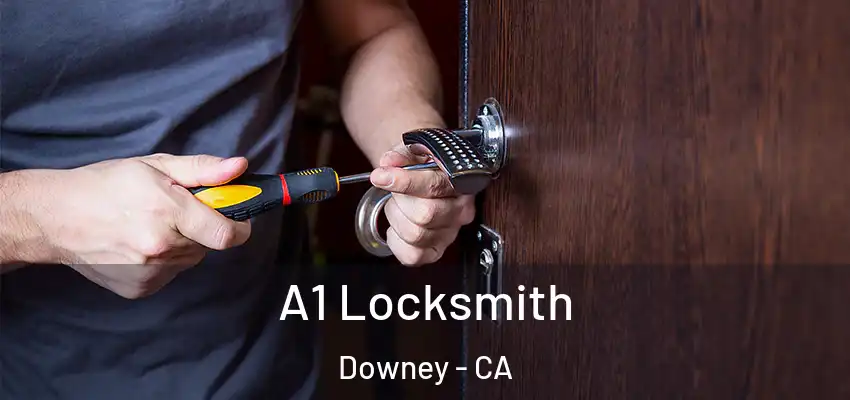  A1 Locksmith Downey - CA