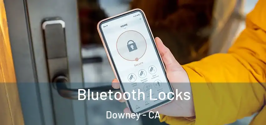  Bluetooth Locks Downey - CA