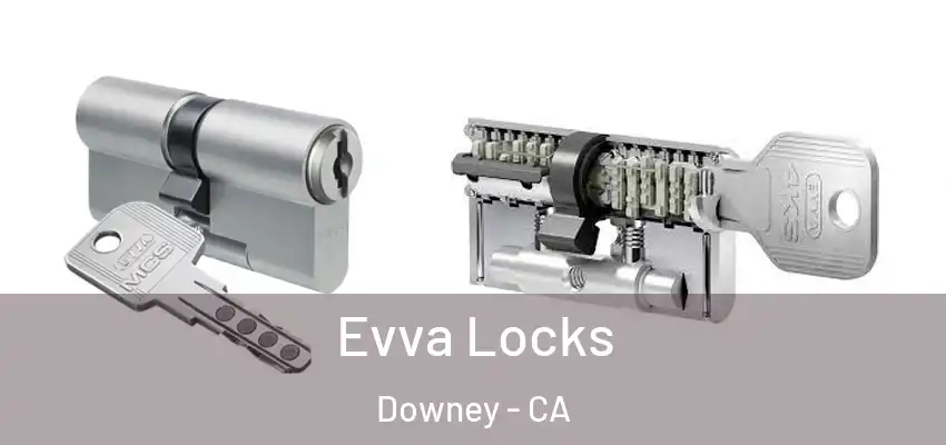  Evva Locks Downey - CA