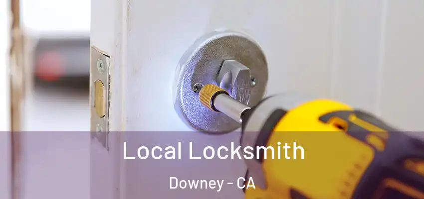  Local Locksmith Downey - CA