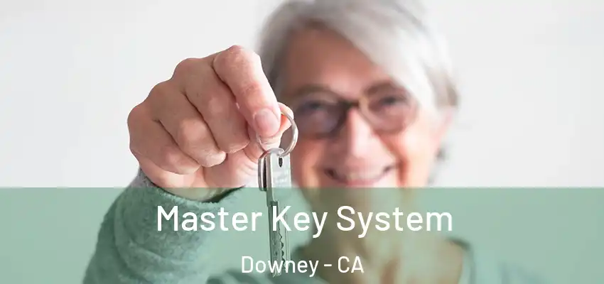  Master Key System Downey - CA