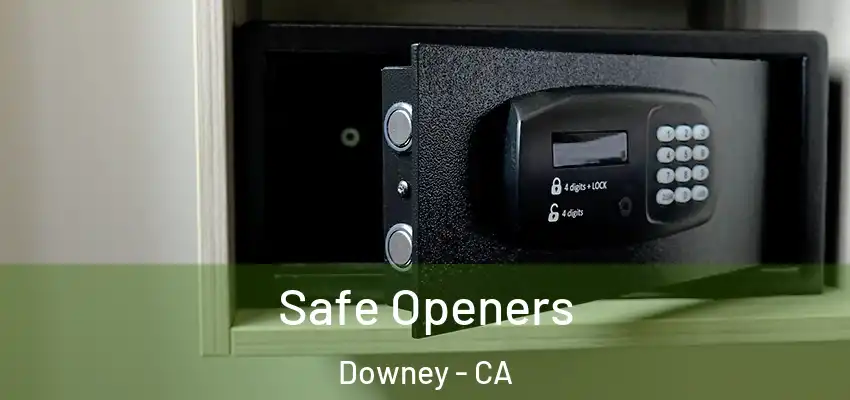  Safe Openers Downey - CA