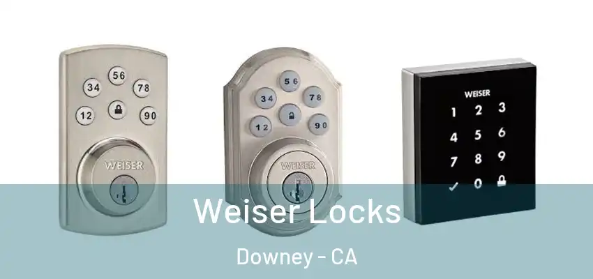  Weiser Locks Downey - CA